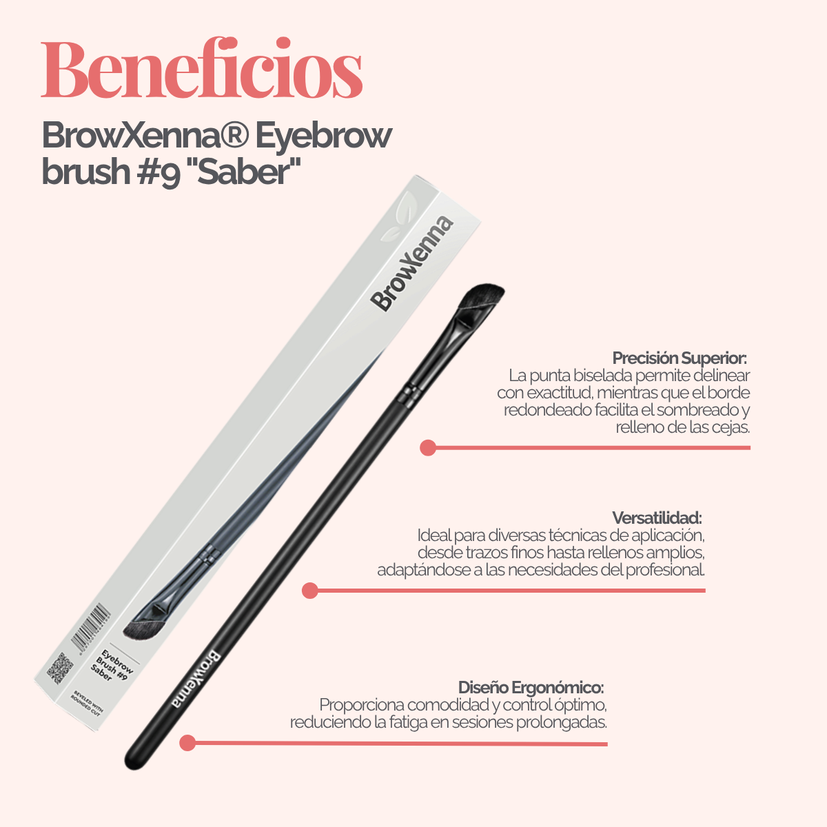 Eyebrow brush #9 "Saber" BrowXenna®
cerdas ultra finas y mango ergonómico diseñados para aplicación precisa de henna y maquillaje en cejas para técnicos de belleza exigentes.