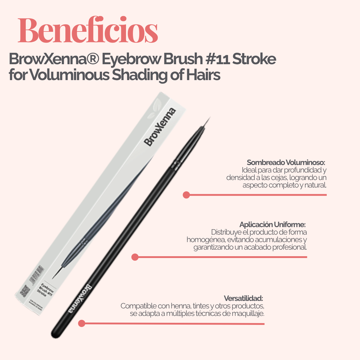 Eyebrow Brush #11 Stroke BrowXenna®
cerdas ultra finas y mango ergonómico diseñados para aplicación precisa de henna y maquillaje en cejas para técnicos de belleza exigentes.