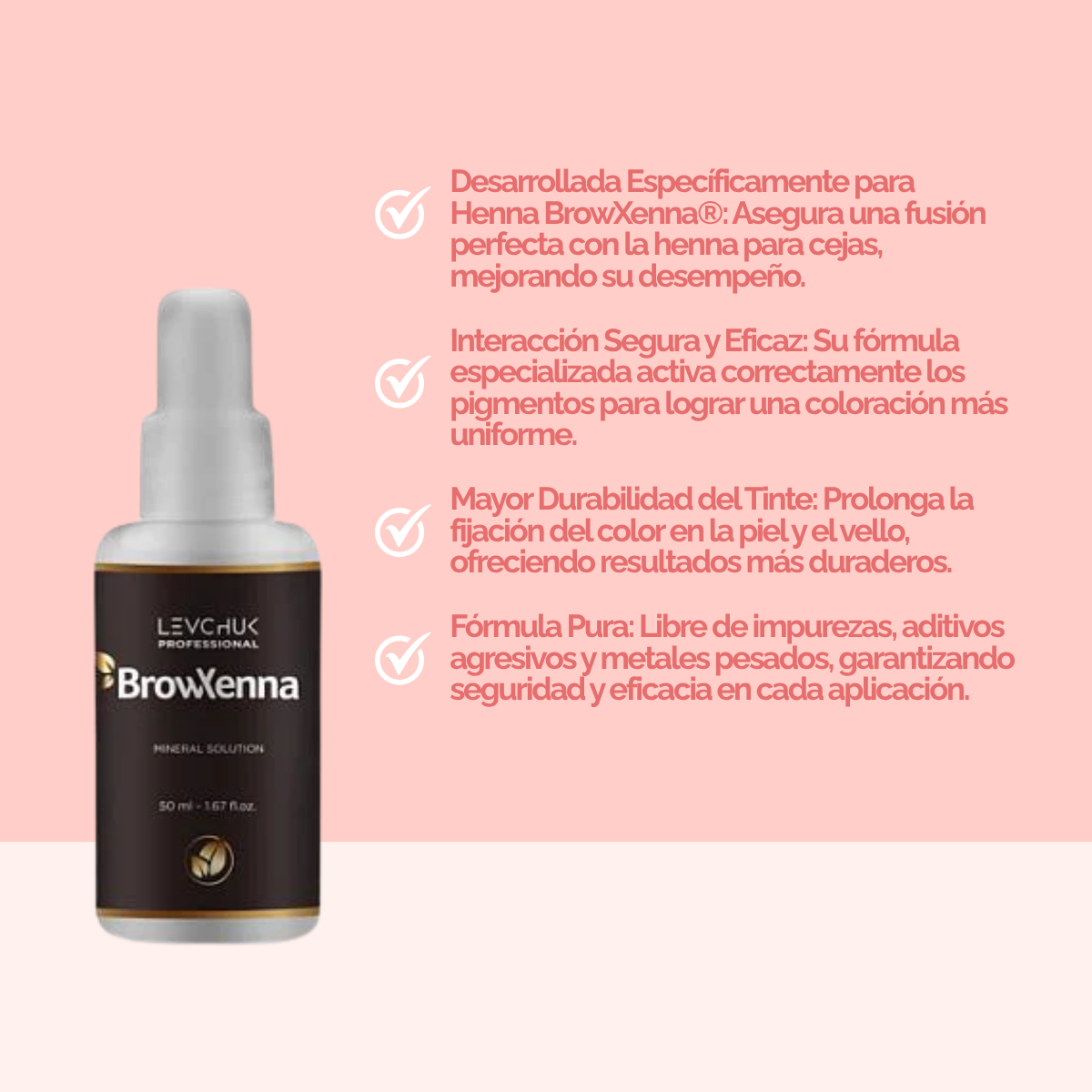 Mineral solution for henna mixing 50 ml, BrowXenna
activador profesional y puro, formulado para mezclar con henna de cejas, que potencia la pigmentación y duración sin impurezas.