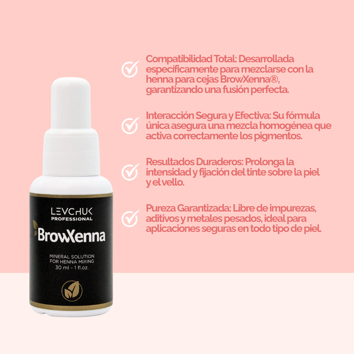 Mineral solution for henna mixing 30 ml, BrowXenna
activador profesional y puro, formulado para mezclar con henna de cejas, que potencia la pigmentación y duración sin impurezas.