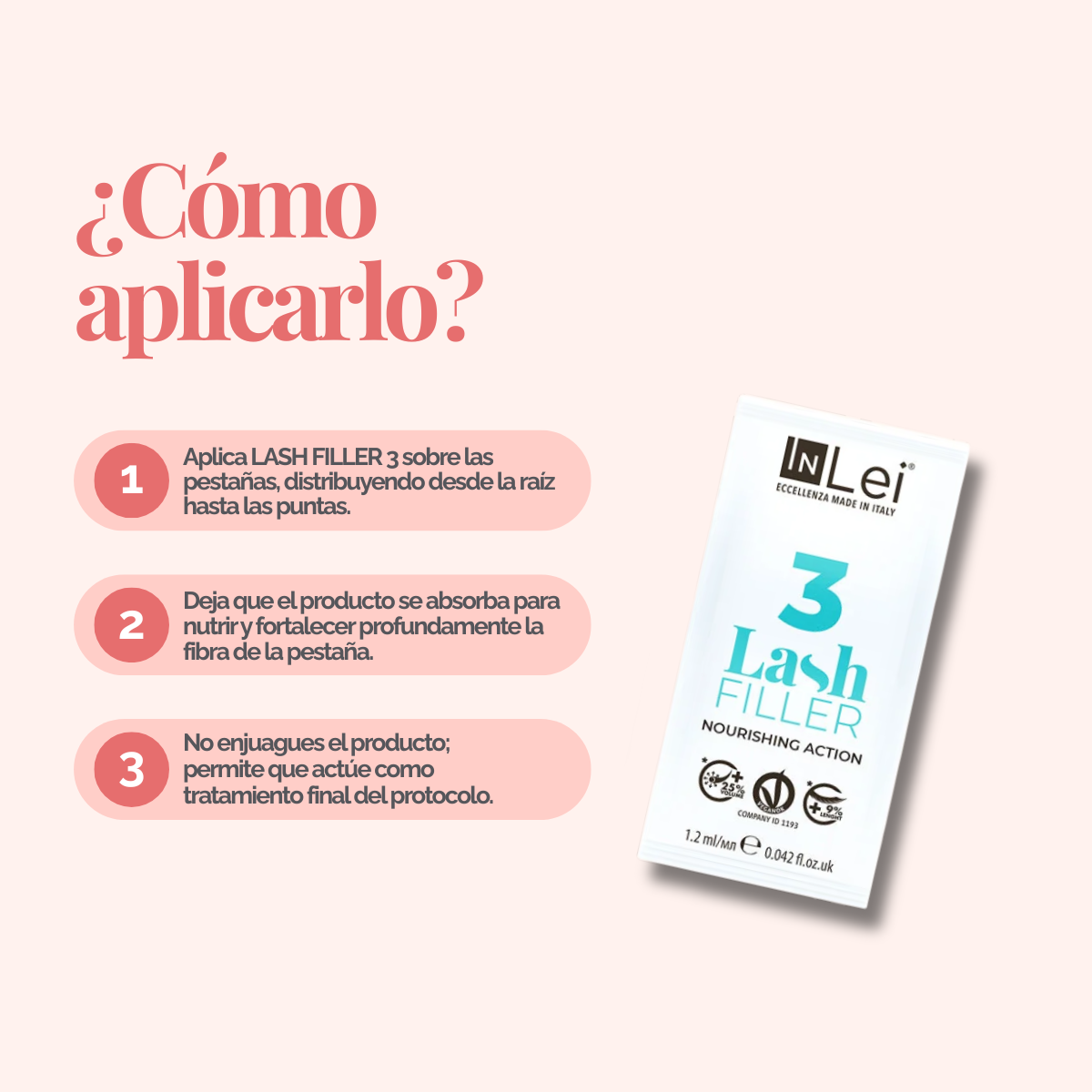 InLei Lash Filler 3 Paso 3 del sistema Lash Filler 25.9 en presentación de 9 sachets de 1.2 ml, tratamiento profesional con queratina vegetal para nutrir, rellenar y acondicionar pestañas durante protocolos profesionales de lash lifting y laminación.